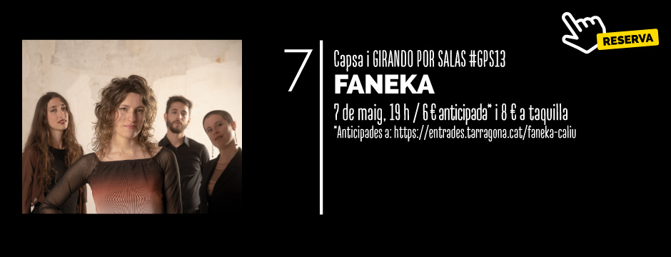 CAPSA i GPS#13 - FANEKA @ CAPSA DE MÚSICA | Tarragona | Catalunya | Espanya