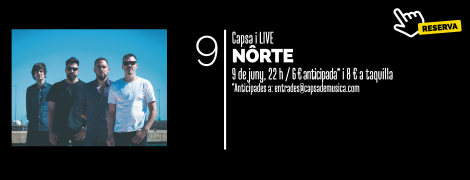 CAPSA LIVE - NÔRTE @ CAPSA DE MÚSICA | Tarragona | Catalunya | Espanya