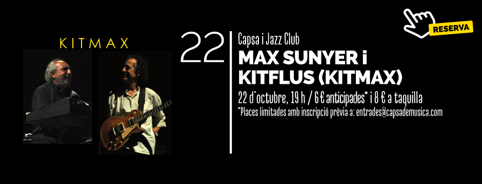 CAPSA LIVE - MAX SUNYER I KITFLUS (KITMAX) @ CAPSA DE MÚSICA | Tarragona | Catalunya | Espanya
