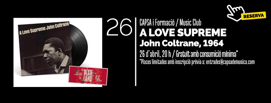 CAPSA i MÚSIC CLUB "DIXIE" - A LOVE SUPREME de John Coltrane @ CAPSA DE MÚSICA | Tarragona | Catalunya | Espanya